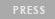 PRESS